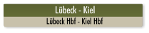 Lübeck - Kiel Lübeck Hbf - Kiel Hbf